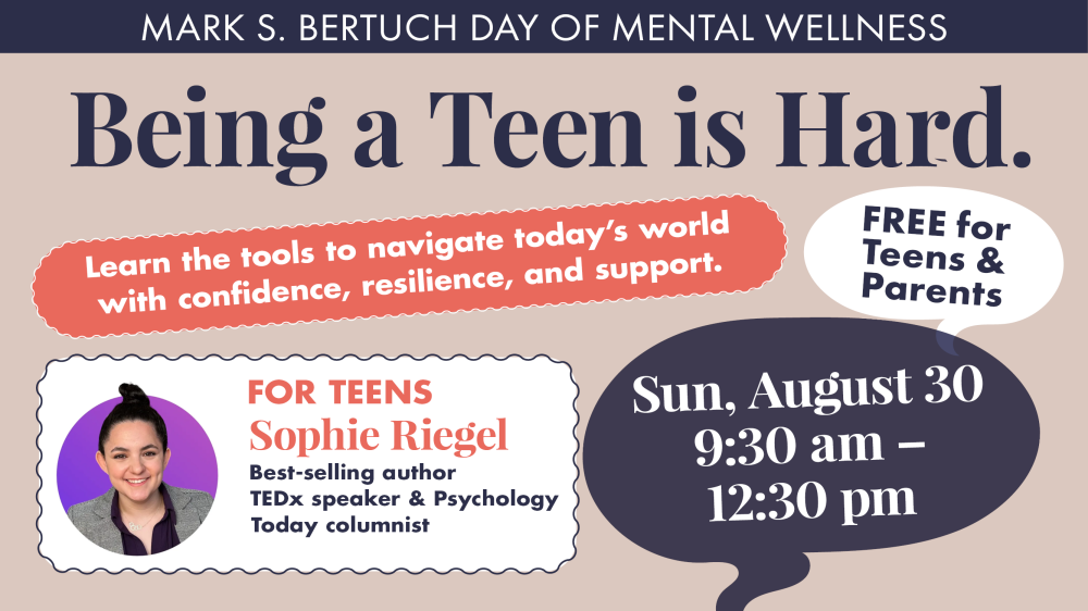 Being a Teen is Hard – Bertuch Day of Mental Wellness