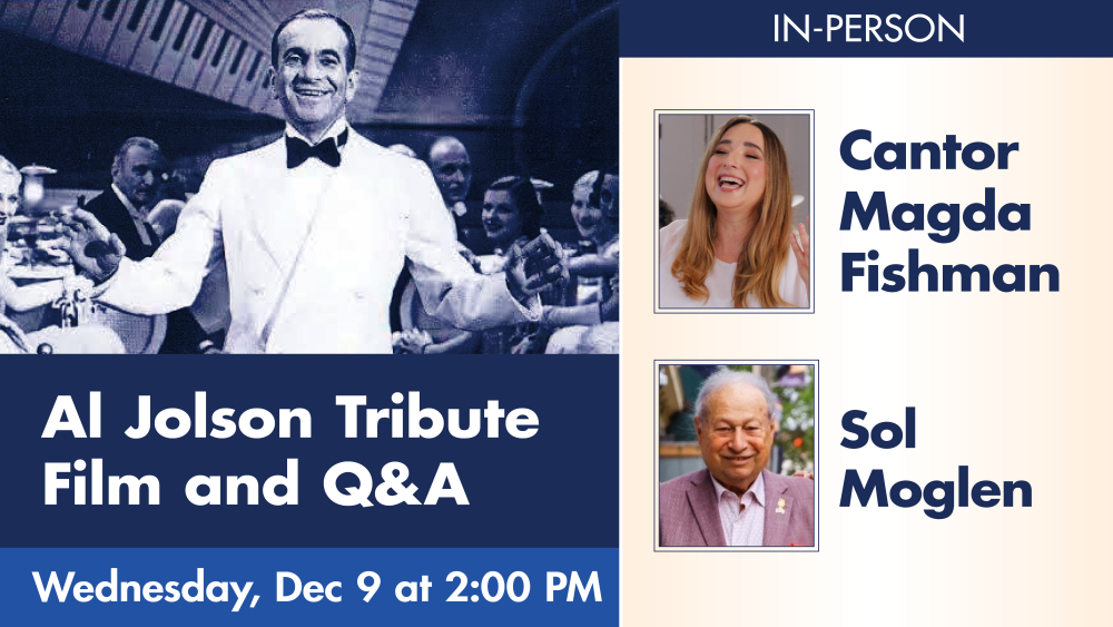 Al Jolson Tribute Film and Q&A with Cantor Magda Fishman and Sol Moglen