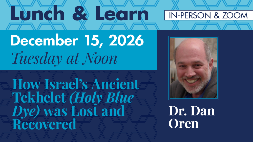Lunch & Learn with Dr. Dan Oren – How Israel’s Ancient Tekhelet was Lost and Recovered