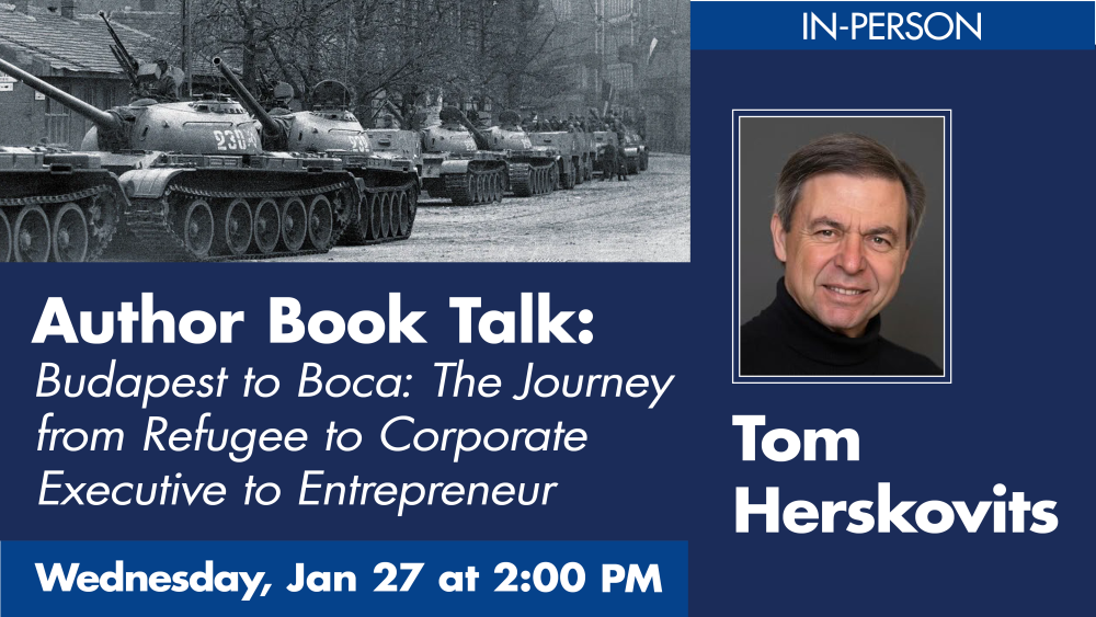 Book Talk with Author: Tom Herskovits – Budapest to Boca: From Refugee to Entrepreneur