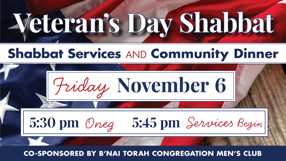 Veteran’s Day Shabbat Services & Community Dinner